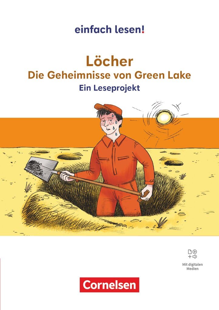 Einfach lesen! - Leseprojekte - Leseförderung ab Klasse 5 - Ausgabe ab 2024: Löcher - Die Geheimnisse von Green Lake - Ein Leseprojekt nach dem ... Leseförderung ab Klasse 5 - Ausgabe ab 2024)