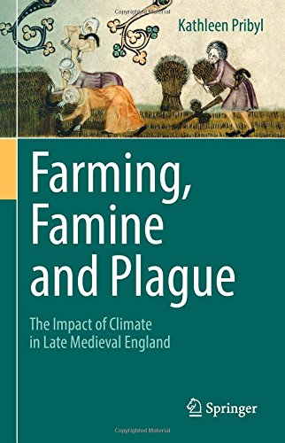 Farming, Famine and Plague: The Impact of Climate in Late Medieval England