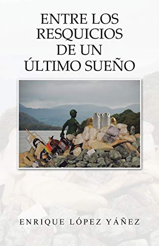 Entre Los Resquicios de un Ultimo Sueño