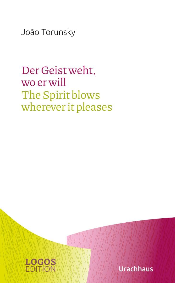 Torunsky João João Torunsky Der Geist weht wo er will   The Spirit blows wherever it pleases