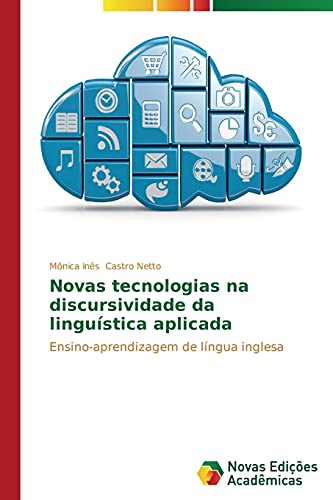 Novas tecnologias na discursividade da linguística aplicada: Ensino-aprendizagem de língua inglesa