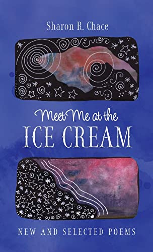 Meet Me at the Ice Cream: New and Selected Poems