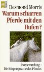 Warum scharren Pferde mit den Hufen? Horsewatching - Die Körpersprache der Pferde