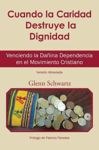 Cuando la caridad destruye la dignidad: Venciendo la dañina dependencia en el movimiento cristiano