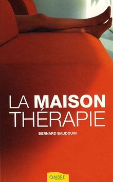 La maison-thérapie : comment allier bien-être et ressourcement dans son lieu de vie