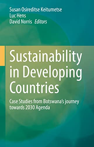 Sustainability in Developing Countries: Case Studies from Botswana’s journey towards 2030 Agenda