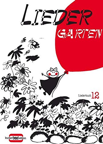 Liedergarten: Heft 12. Melodie-Ausgabe (mit Akkorden). (kunter-bund-edition)