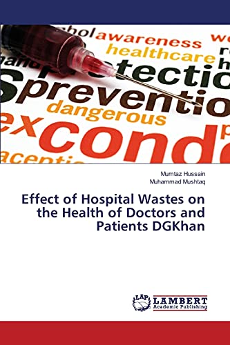 Effect of Hospital Wastes on the Health of Doctors and Patients DGKhan