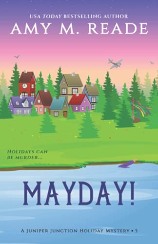 MayDay! (The Juniper Junction Cozy Holiday Mystery Series, Band 5)