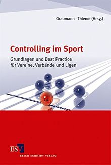 Controlling im Sport: Grundlagen und Best Practice für Vereine, Verbände und Ligen