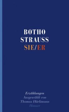 Sie/Er: Erzählungen Ausgewählt von Thomas Hürlimann