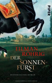 Der Sonnenfürst: Historischer Roman von Röhrig, Tilman | Buch | Zustand gut