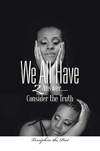 We All Have 2 Answer . . . Consider the Truth