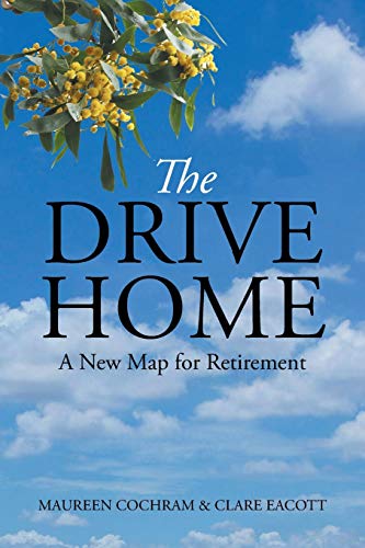 The Drive Home: A New Map for Retirement