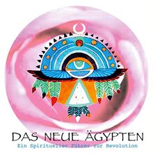 Das Neue Ägypten: Ein Spiritueller Führer zur Revolution