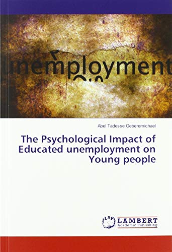 The Psychological Impact of Educated unemployment on Young people