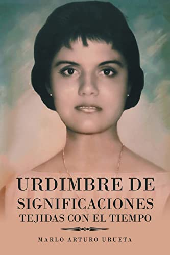 Urdimbre de significaciones tejidas con el tiempo