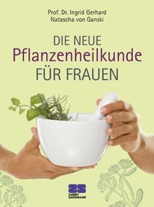 Die neue Pflanzenheilkunde für Frauen