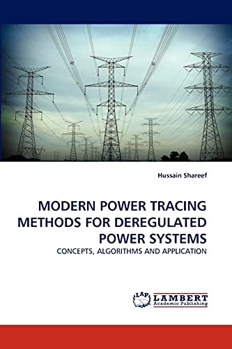MODERN POWER TRACING METHODS FOR DEREGULATED POWER SYSTEMS: CONCEPTS, ALGORITHMS AND APPLICATION