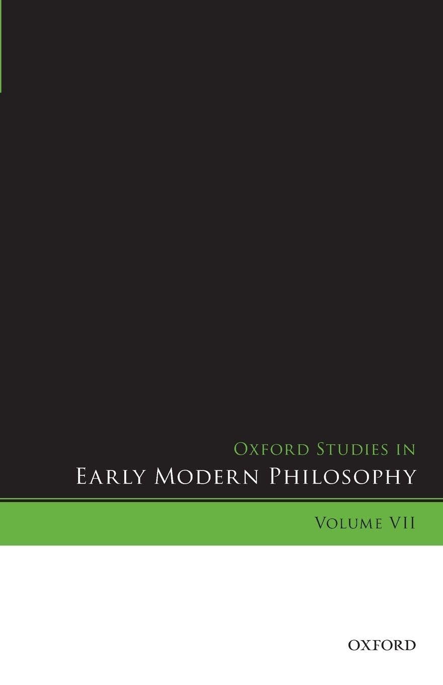 Oxford Studies in Early Modern Philosophy, Volume Vii