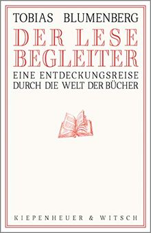 Der Lesebegleiter: Eine Entdeckungsreise durch die Welt der Bücher