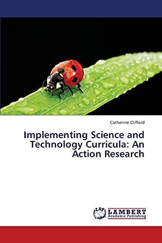 Implementing Science and Technology Curricula: An Action Research