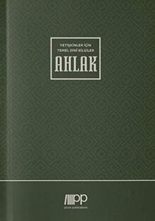 Yetişkinler İçin Temel Dini Bilgiler - Ahlak