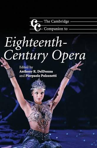 The Cambridge Companion to Eighteenth-Century Opera (Cambridge Companions to Music)