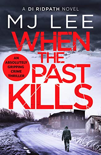 When the Past Kills (DI Ridpath Crime Thriller, 5, Band 5)