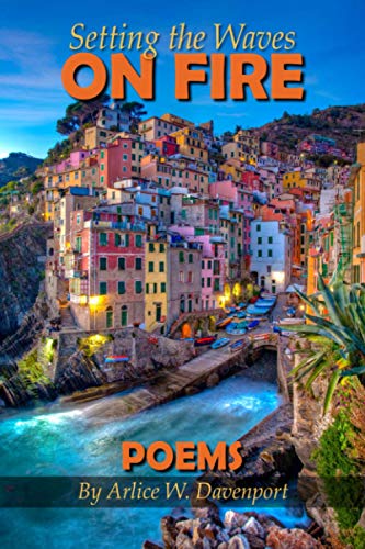 Setting the Waves on Fire: Poems