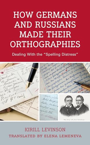 How Germans and Russians Made Their Orthographies: Dealing With the Spelling Distress