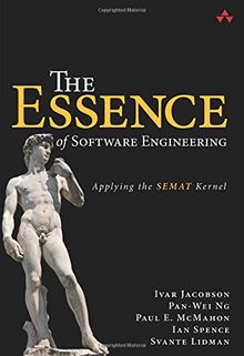 The Essence of Software Engineering: Applying the SEMAT Kernel