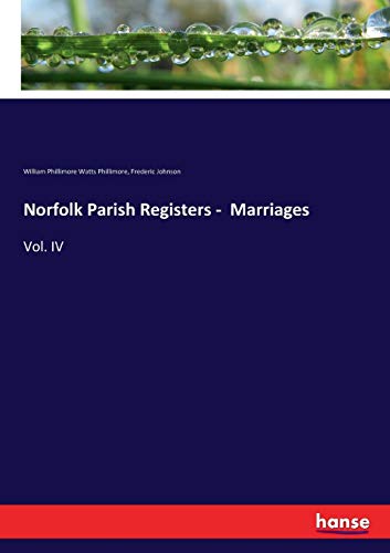 Norfolk Parish Registers - Marriages - William Phillimore Watts Phillimore Frederic Johnson Kartoniert (TB)