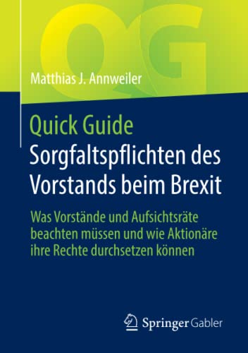 Quick Guide Sorgfaltspflichten des Vorstands beim Brexit: Was Vorstände und Aufsichtsräte beachten müssen und wie Aktionäre ihre Rechte durchsetzen können