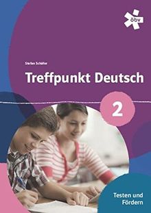 Treffpunkt Deutsch 2. Testen und Fördern, Arbeitsheft