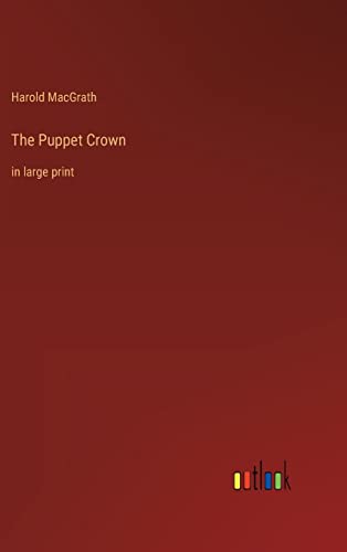 The Puppet Crown: in large print