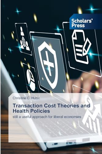 Transaction Cost Theories and Health Policies: still a useful approach for liberal economies