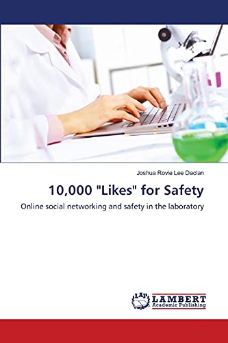10,000 Likes for Safety: Online social networking and safety in the laboratory