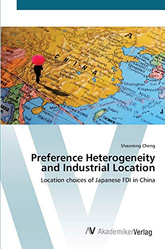 Preference Heterogeneity and Industrial Location: Location choices of Japanese FDI in China