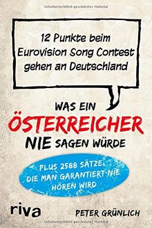 Was ein Österreicher nie sagen würde: 12 Punkte beim Eurovision Song Contest gehen an Deutschland