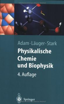 Physikalische Chemie und Biophysik (Springer-Lehrbuch)