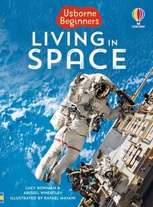 Bowman, L: Living in Space (Beginners)