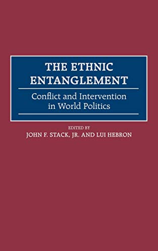 The Ethnic Entanglement: Conflict and Intervention in World Politics