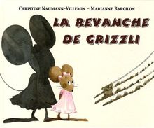 La revanche de Grizzli von Naumann-Villemin, Christine, Barcilon, Marianne | Buch | Zustand sehr gut