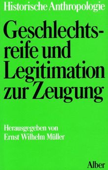 Kindheit, Jugend, Familie, 3 Bde. in 4 Tl.-Bdn., Bd.1, Geschlechtsreife und Legitimation zur Zeugung