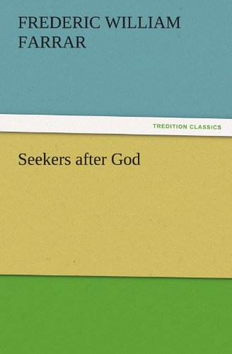 Seekers after God (TREDITION CLASSICS)