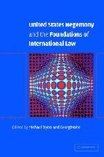 United States Hegemony and the Foundations of International Law