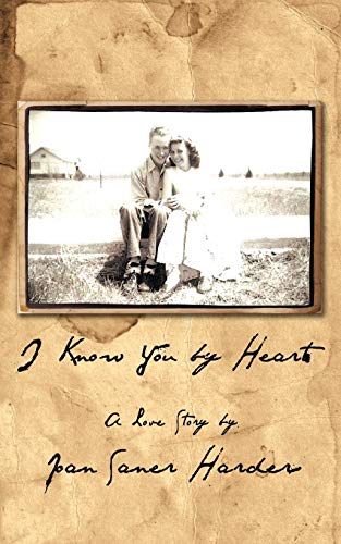 I Know You by Heart: A Love Story