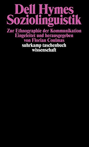 Soziolinguistik: Zur Ethnographie der Kommunikation (suhrkamp taschenbuch wissenschaft)