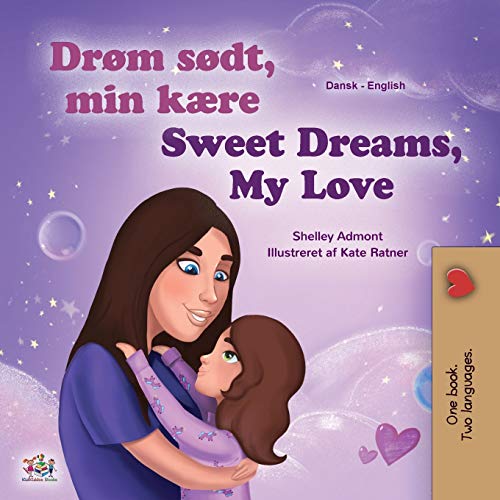 Sweet Dreams, My Love (Danish English Bilingual Children's Book) (Danish English Bilingual Collection)